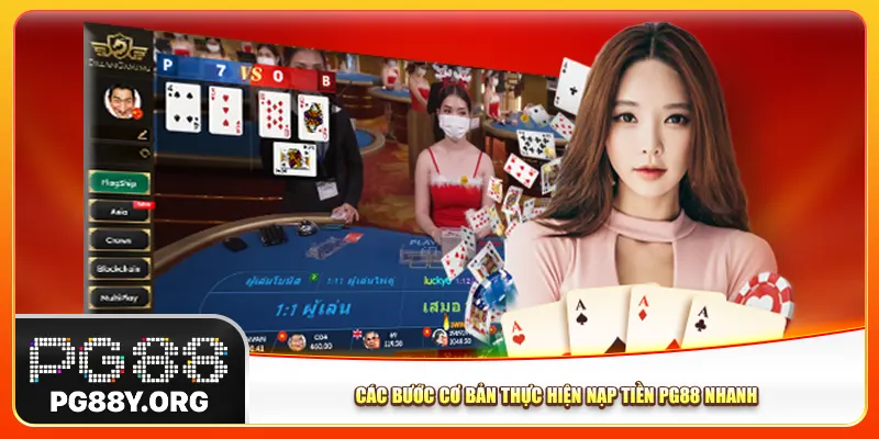Các bước cơ bản thực hiện nạp tiền Pg88 nhanh Các bước cơ bản thực hiện nạp tiền Pg88 nhanh