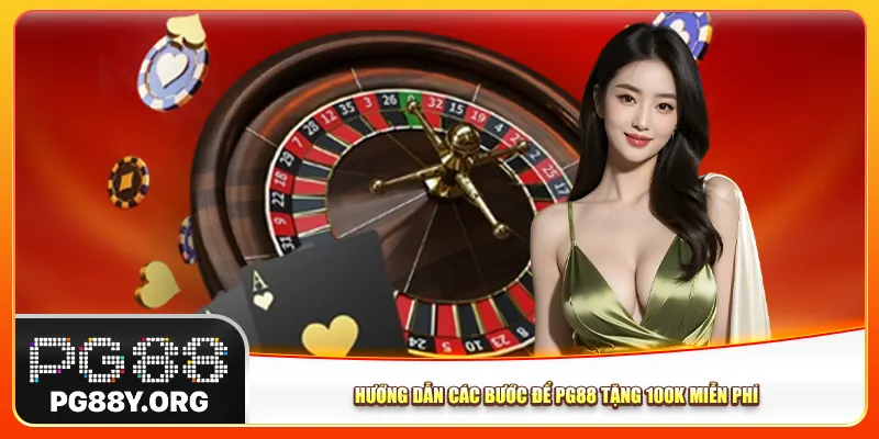 Hướng dẫn các bước để Pg88 tặng 100k miễn phí Hướng dẫn các bước để Pg88 tặng 100k miễn phí
