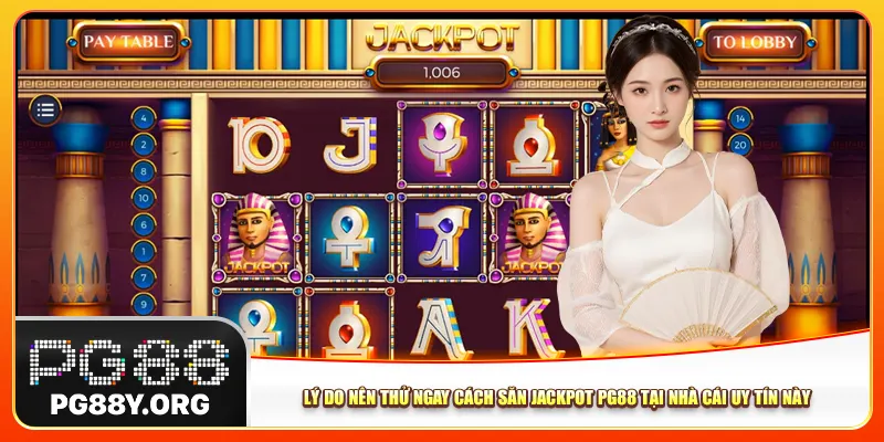 Lý do nên thử ngay cách săn jackpot Pg88 tại nhà cái uy tín này Lý do nên thử ngay cách săn jackpot Pg88 tại nhà cái uy tín này